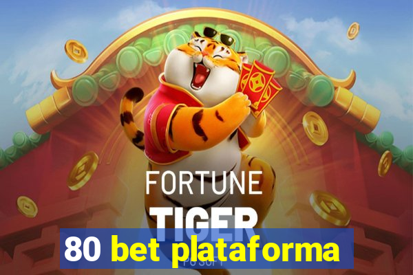 80 bet plataforma